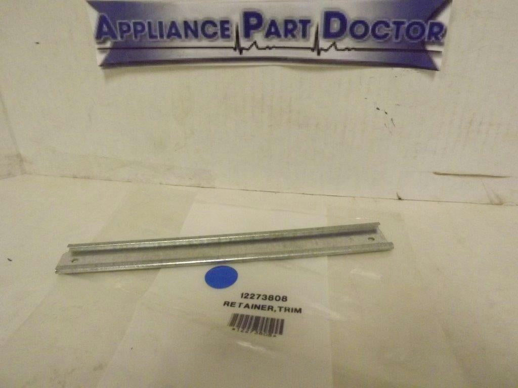 MAYTAG AMANA REFRIGERATOR 12273808 TRIM RETAINER NEW MAYTAG AMANA REFRIGERATOR 12273808 TRIM RETAINER NEW